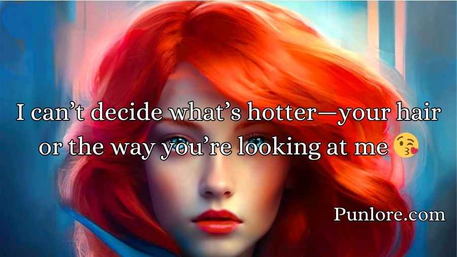 Redhead Pick-Up Lines