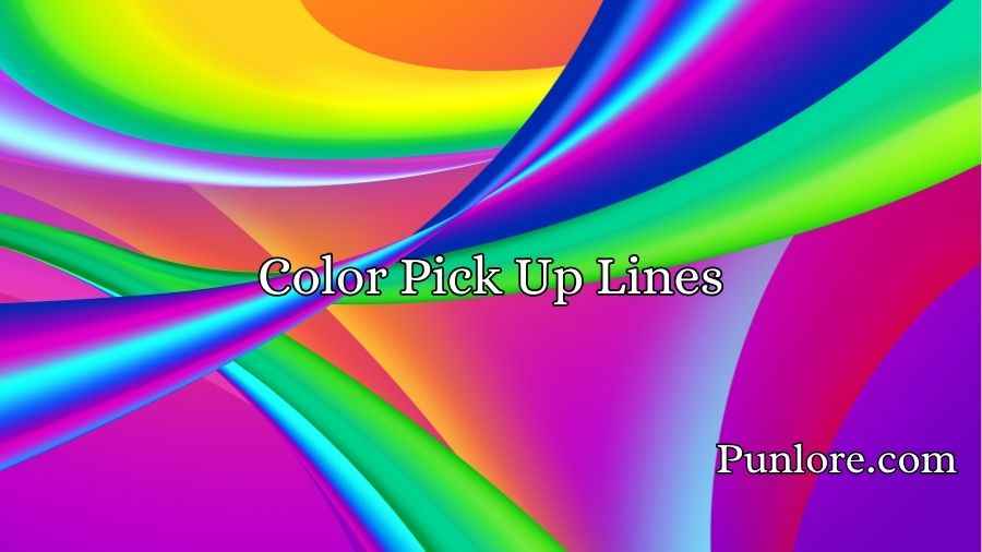 Color Pick Up Lines