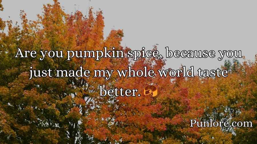 Autumn Pick Up Lines