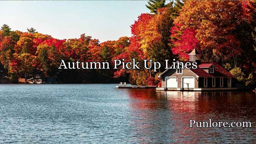 Autumn Pick Up Lines