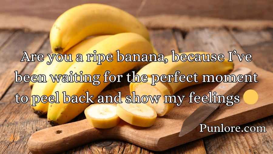 Banana Pick Up Lines