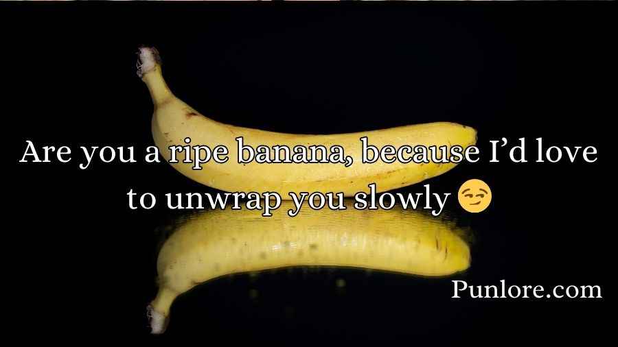 Banana Pick Up Lines