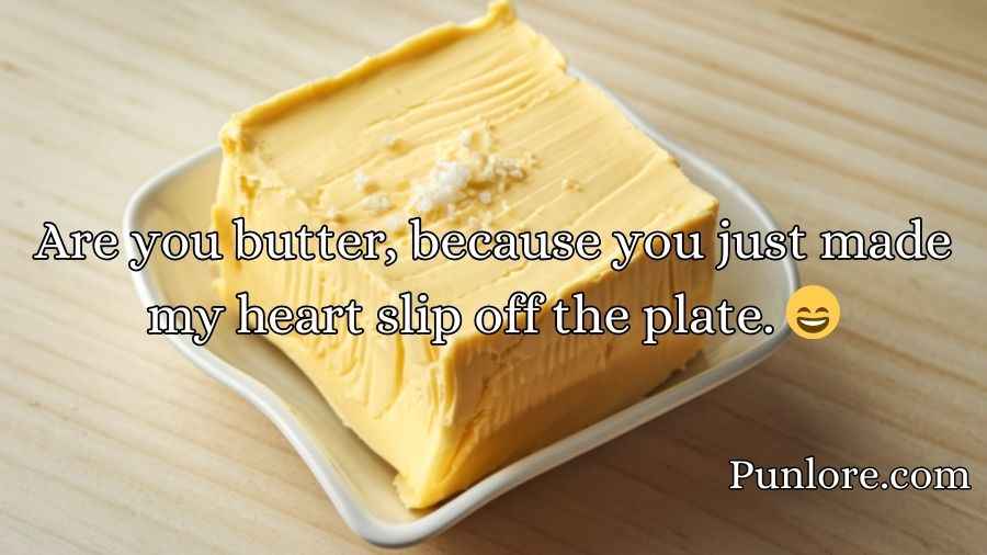 Butter Pick Up Lines