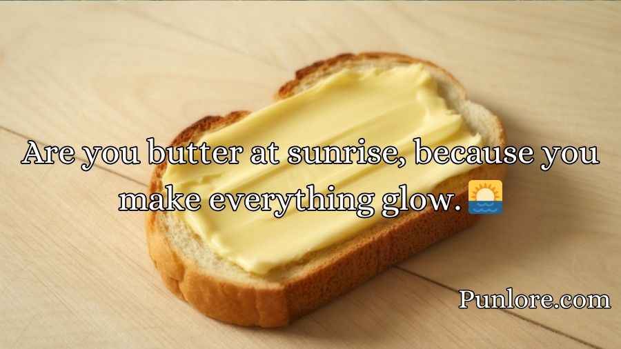 Butter Pick Up Lines