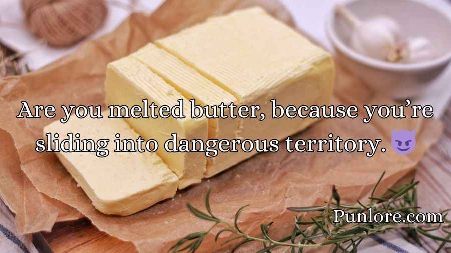 Butter Pick Up Lines