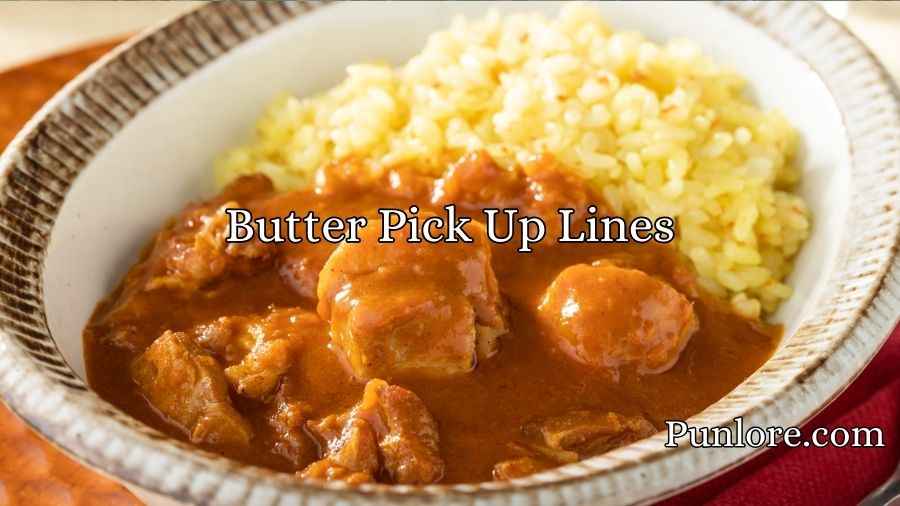 Butter Pick Up Lines