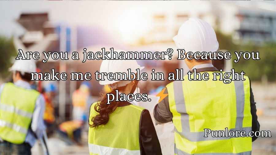 Construction Pick Up Lines