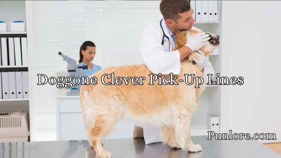 Doggone Clever Pick-Up Lines