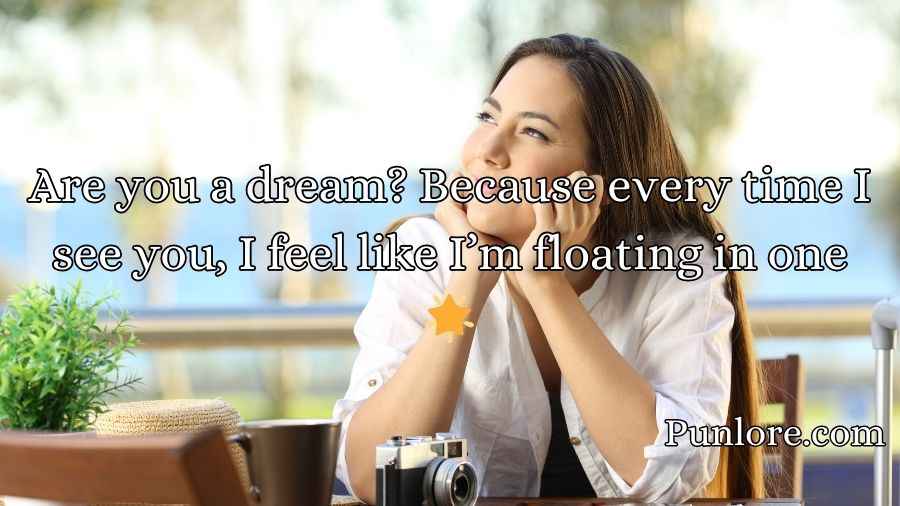 Dreams Pick Up Lines