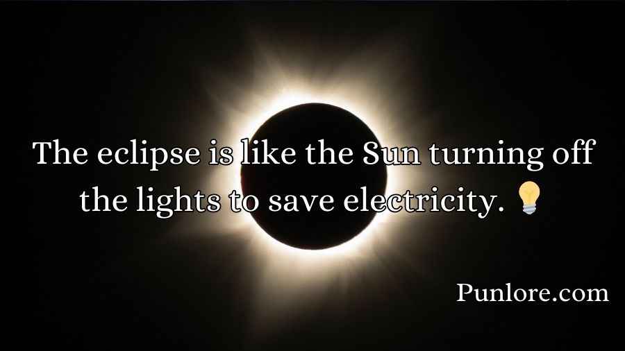 Funny Solar Eclipse Puns