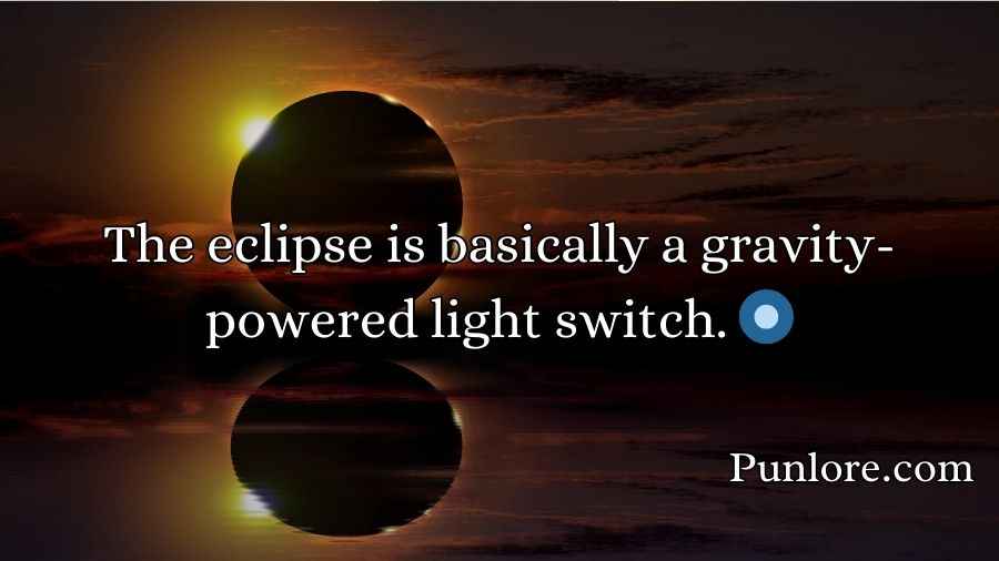 Funny Solar Eclipse Puns