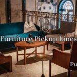 Furniture Pickup Lines