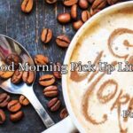 Good Morning Pick Up Lines