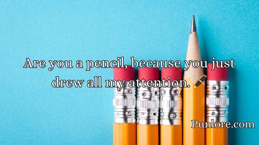 Pencil Pick Up Lines