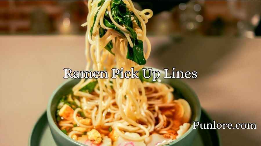 Ramen Pick Up Lines