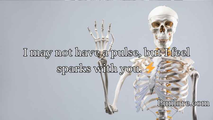 Skeleton Pick Up Lines