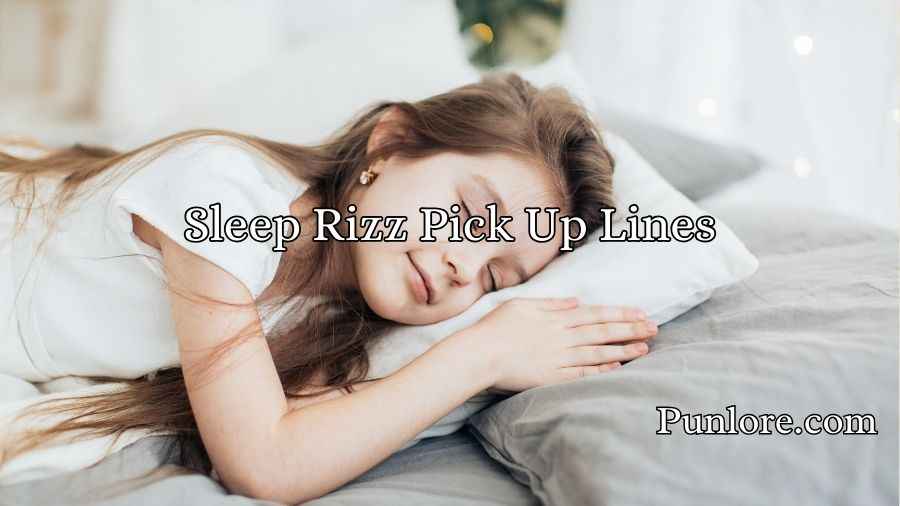 Sleep Rizz Pick Up Lines