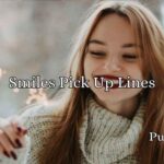 Smiles Pick Up Lines