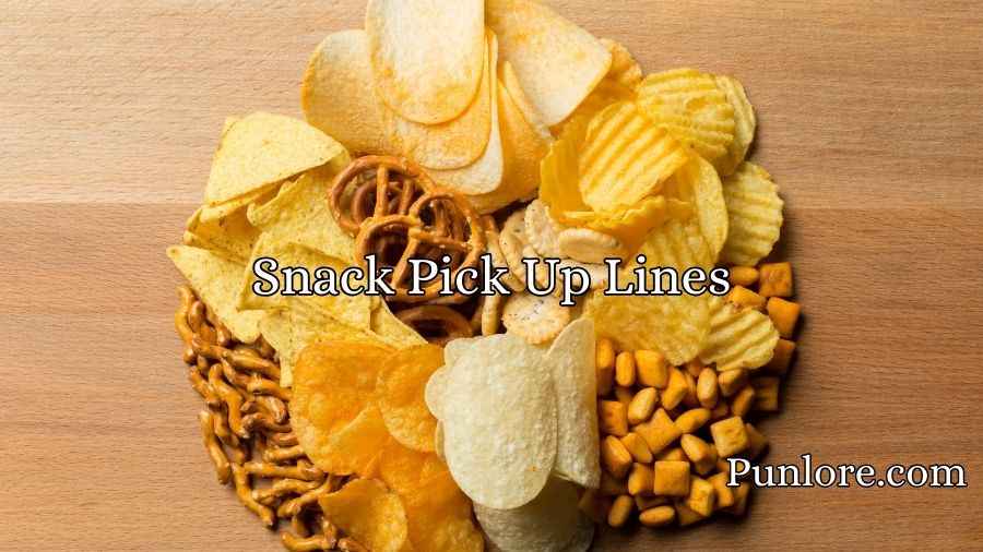 Snack Pick Up Lines