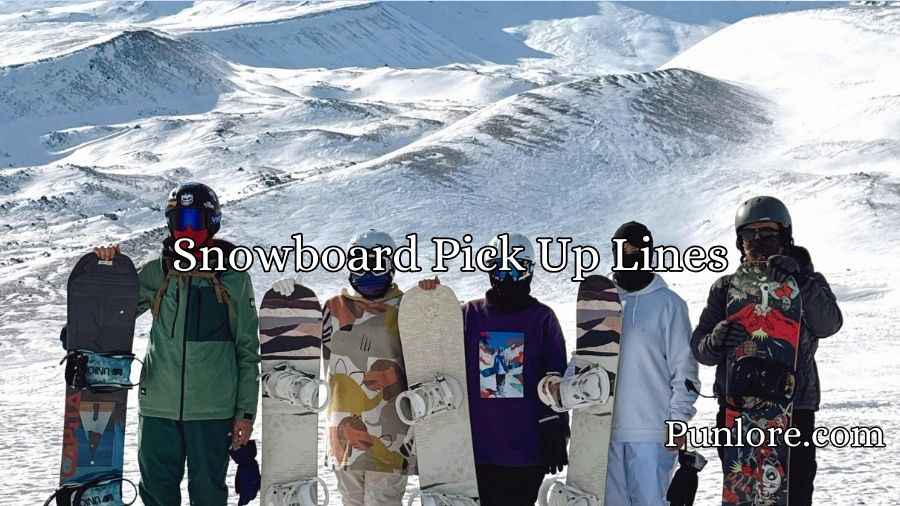 Snowboard Pick Up Lines