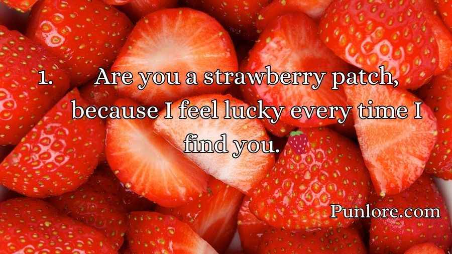 Strawberry Pick Up Lines