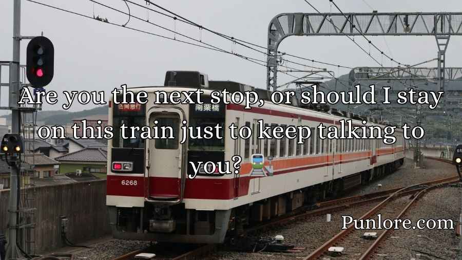 Train Pick Up Lines