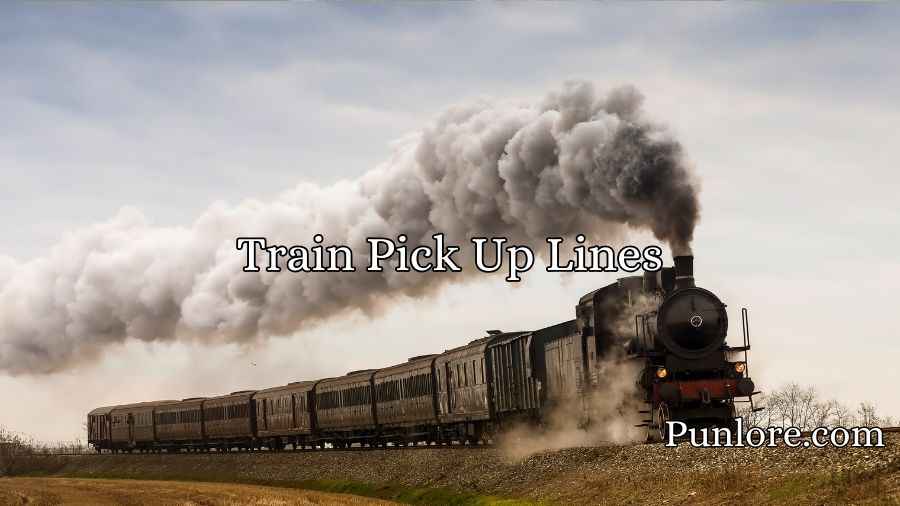 Train Pick Up Lines