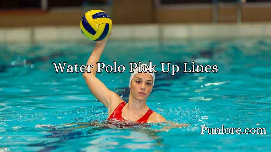 Water Polo Pick Up Lines