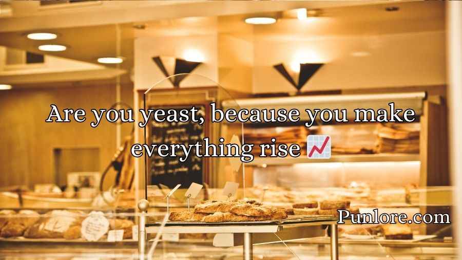 Bread Bakery Pick Up Lines