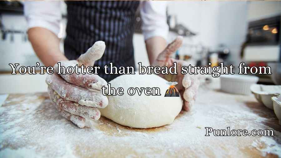 Bread Bakery Pick Up Lines