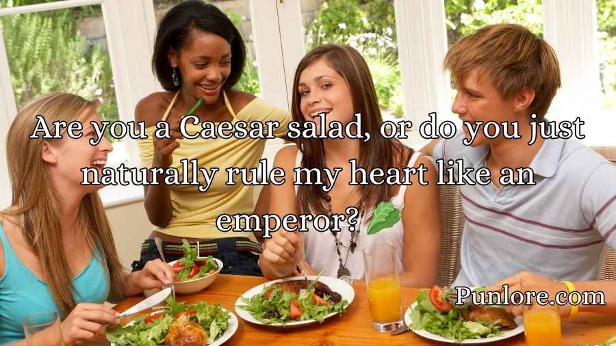 Crisp and Fresh Salad Pick-Up Lines