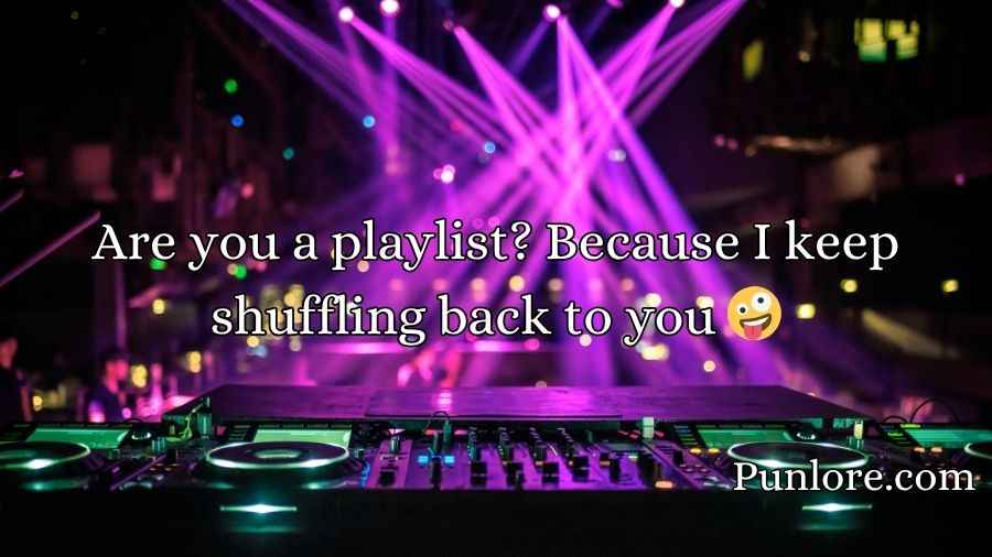 DJ Pick Up Lines