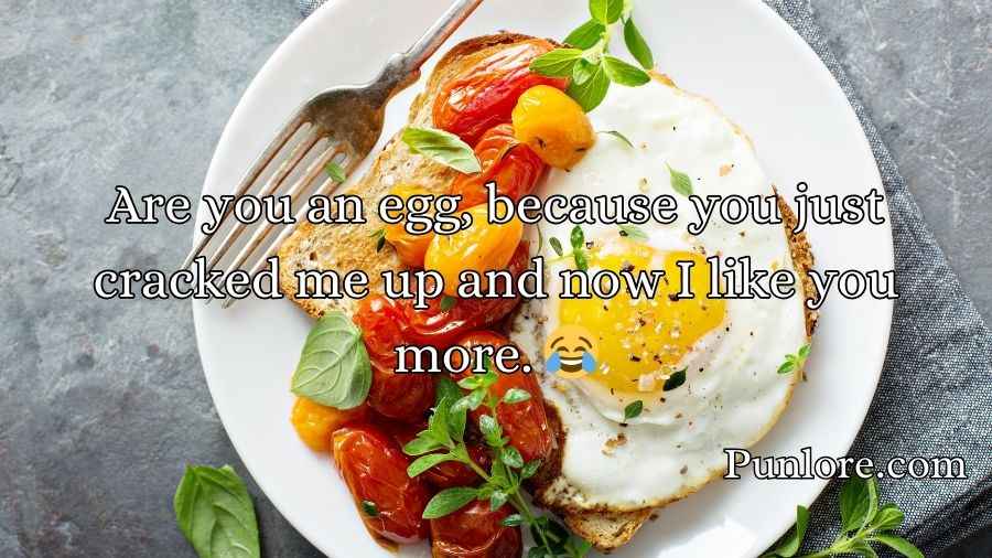 Egg Pick Up Lines
