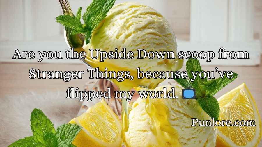 Ice Cream Pick Up Lines