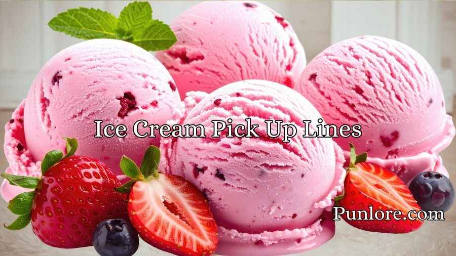 Ice Cream Pick Up Lines