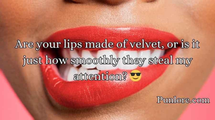 Lips Pick-Up Lines