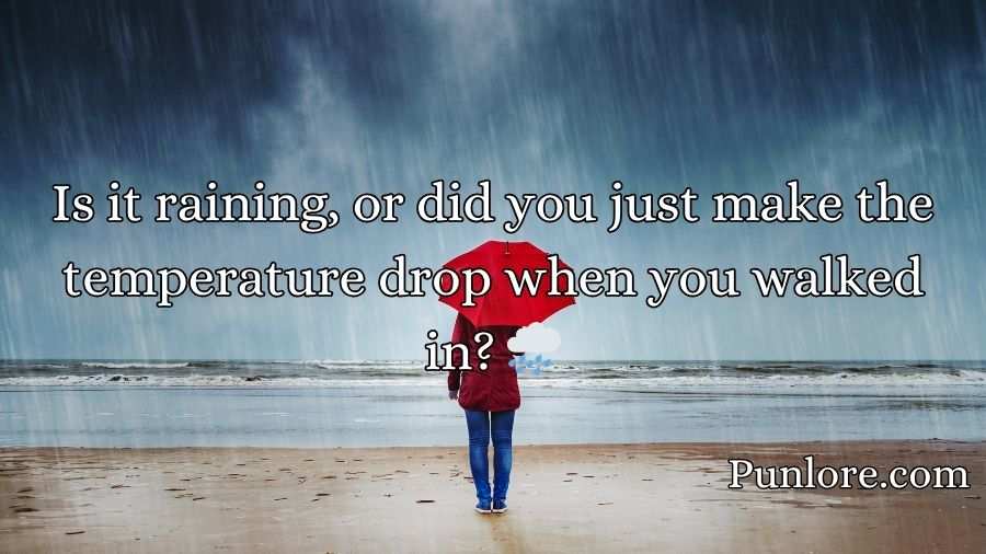 Rain Pickup Lines