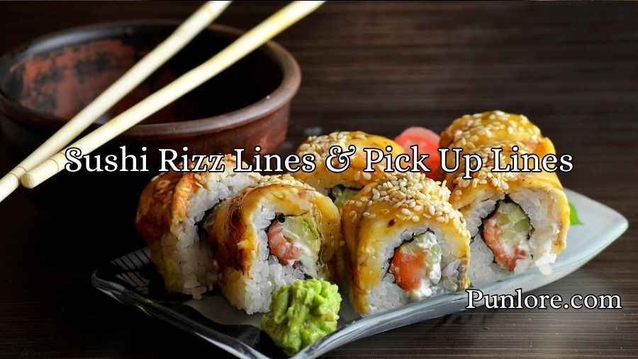 Sushi Rizz Lines & Pick Up Lines