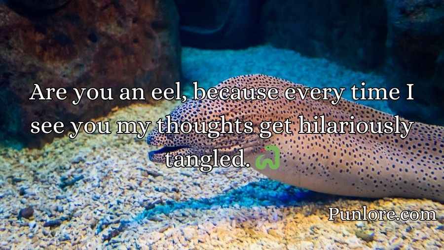 Eel Pickup Lines