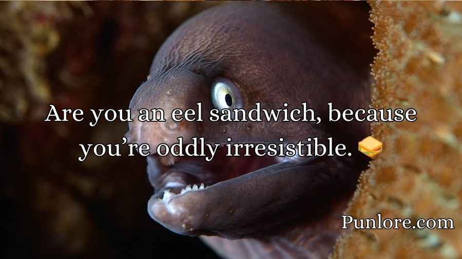 Eel Pickup Lines