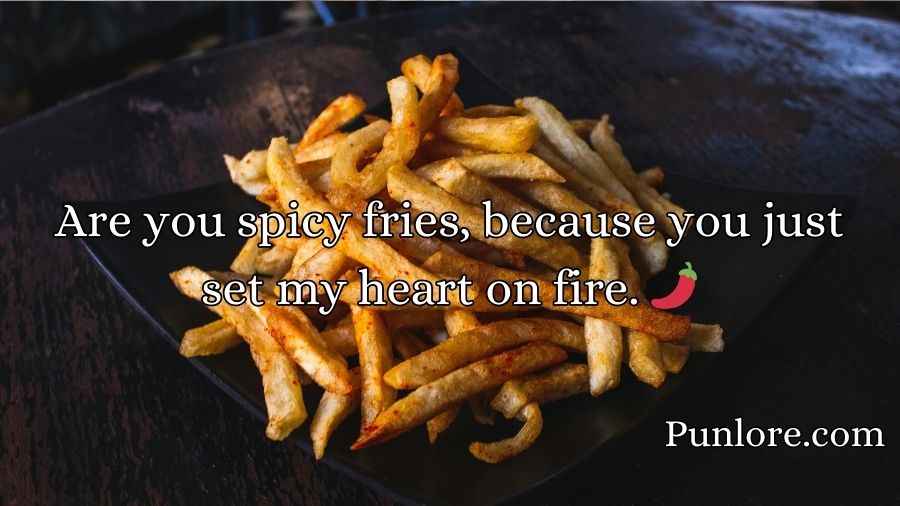 Fries Pickup Lines