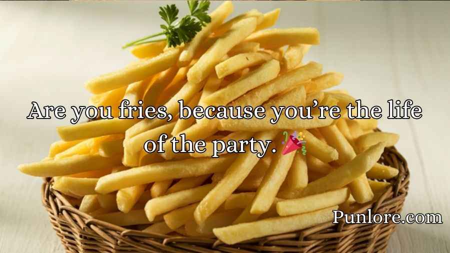 Fries Pickup Lines