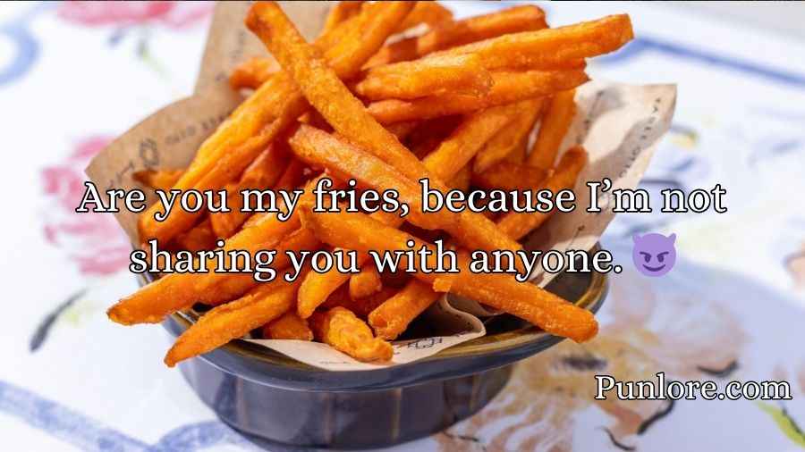 Fries Pickup Lines