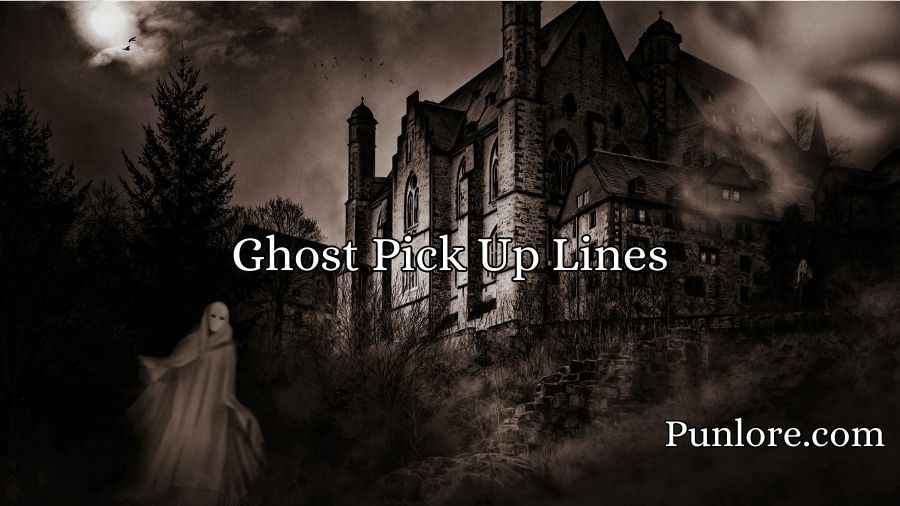Ghost Pick Up Lines