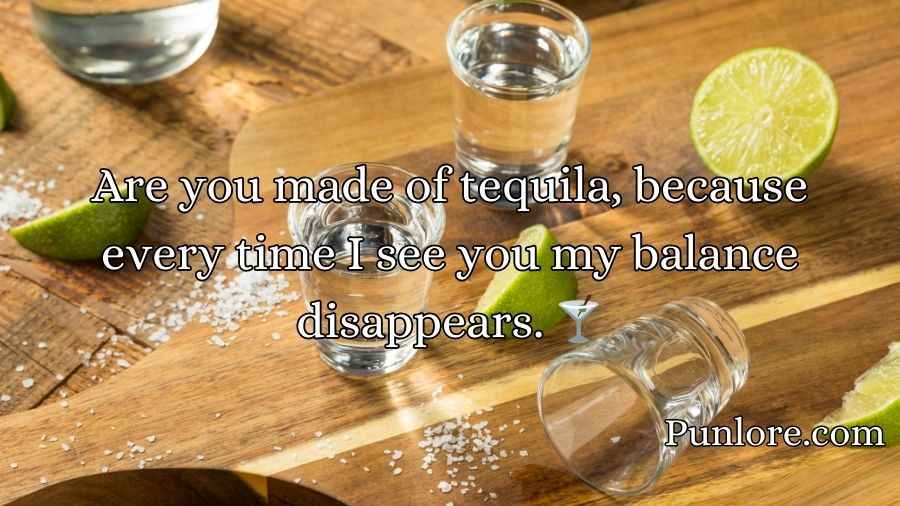 Tequila Pickup Lines