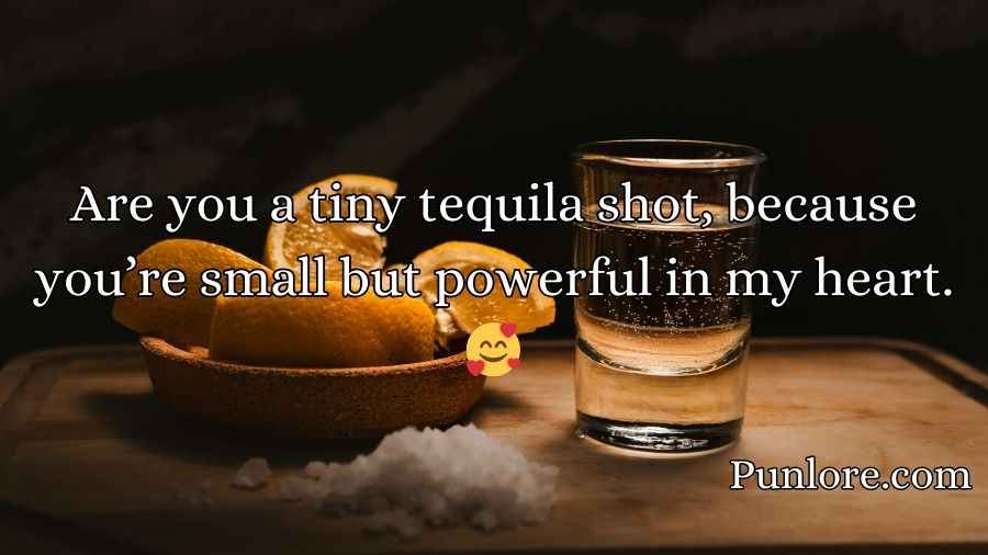 Tequila Pickup Lines