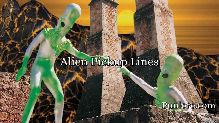 Alien Pickup Lines