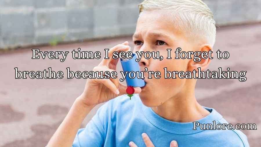 Asthma Pick Up Lines
