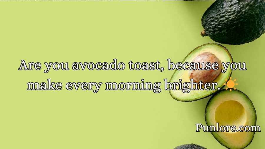 Avocado Pick Up Lines