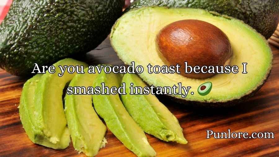 Avocado Pick Up Lines